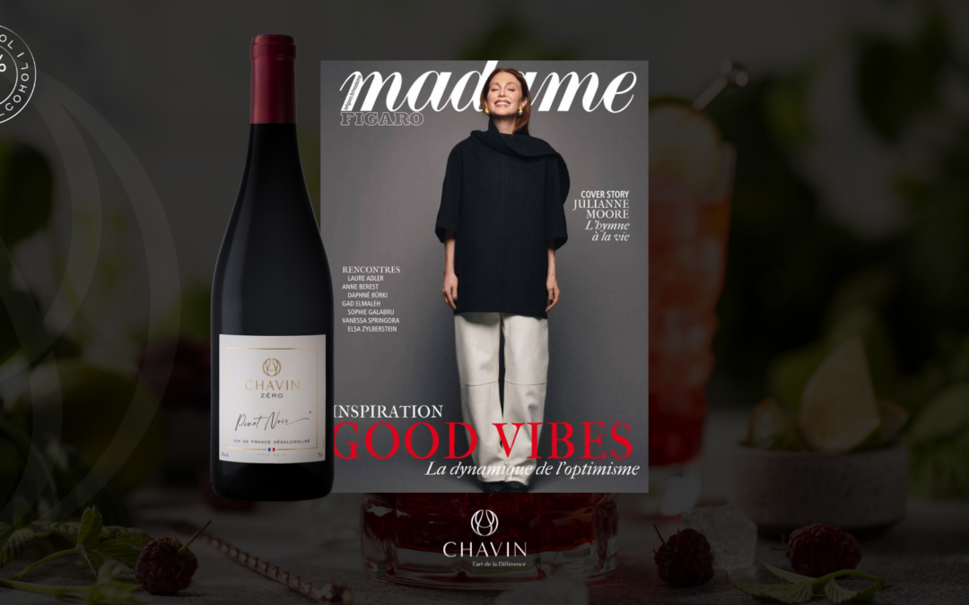 Dry January et épicurisme moderne : Chavin à l’honneur dans Madame Figaro